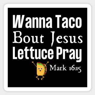 Wanna Taco Bout Jesus Sticker